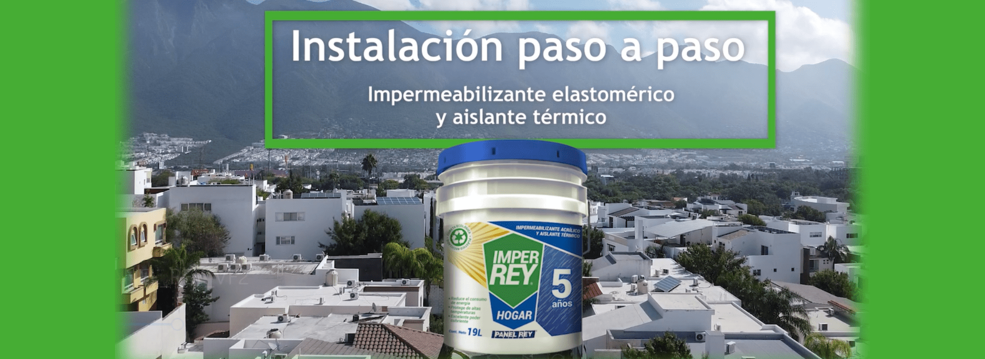 IMPERMEABILIZA TU HOGAR CON IMPER REY HOGAR®